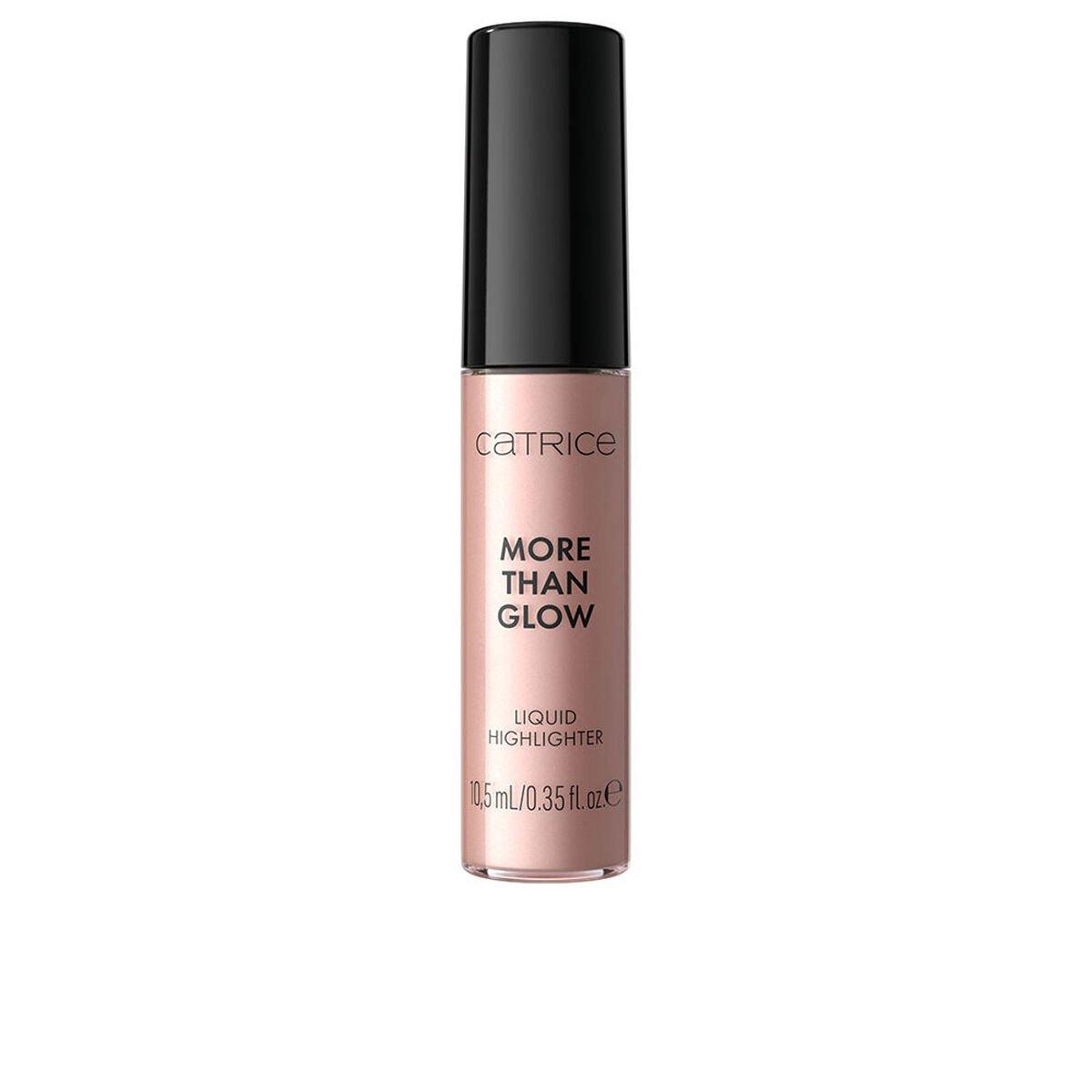Iluminador Catrice MORE THAN GLOW 10,5 ml